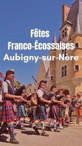 Week-End fêtes Franco Ecossaises Aubigny Sur Nére le ven. 09 juil. 2027 à 08h00